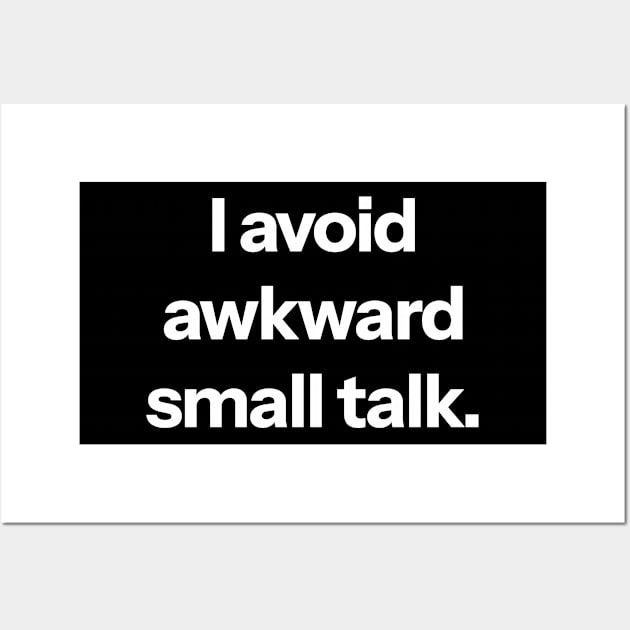 I avoid awkward small talk Wall Art by Aome Art